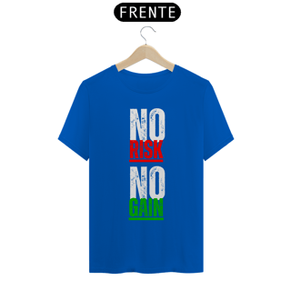 Nome do produto Camiseta NO RISK NO GAIN
