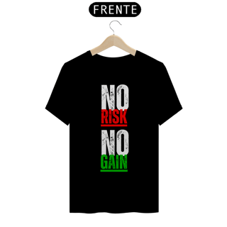 Nome do produto Camiseta NO RISK NO GAIN