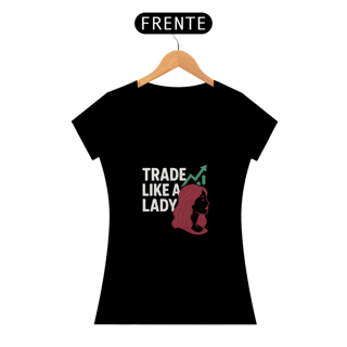 Nome do produto Blusa Feminina Trade Like a Lady 