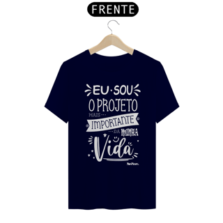 Nome do produto Eu Sou o Projeto mais Importante - Branco