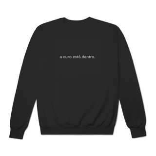 Nome do produto Moletom Fechado A Cura Está Dentro