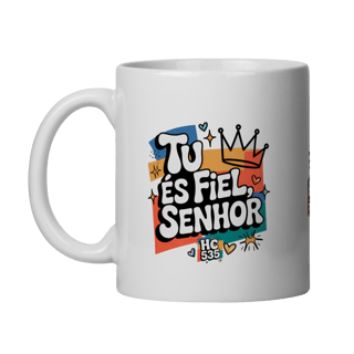 Nome do produto Caneca Tu És fiel Senhor