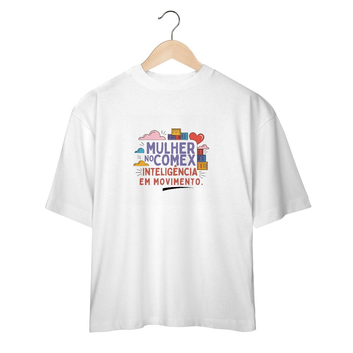 Camiseta Oversized - Mulher no Comex: Inteligência em Movimento
