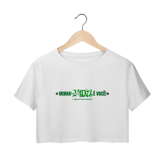 Cropped - Minha Vida é Você