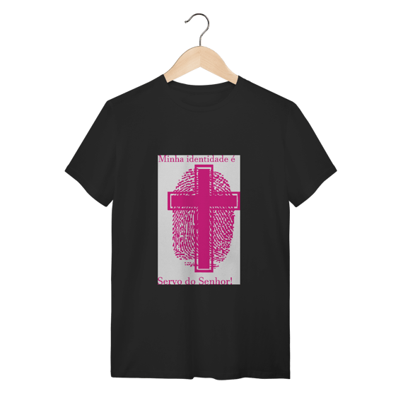 Camiseta T-Shirt Quality Minha Identidade é servo do Senhor