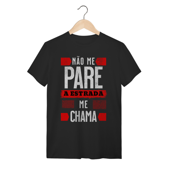 Camiseta Essencial Não Me Pare