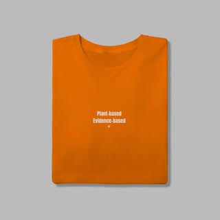 Nome do produto Camiseta Plant Based, Evidence based