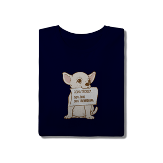Nome do produto T-Shirt Quality – Chihuahua Ficha Técnica