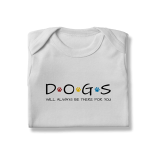 Nome do produto Body - Dogs Will Be There For You