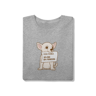 Nome do produto T-Shirt Quality – Chihuahua Ficha Técnica