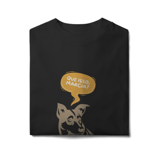 Nome do produto Camiseta Oversized - Que isso, Marcia?