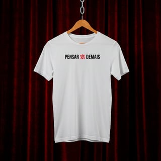 Nome do produto Camiseta Masculina Pensar Demais Horizontal