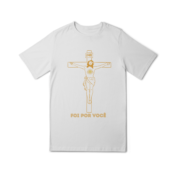 Camiseta Quality Infantil (10 a 14) - Foi por Você - Cruz