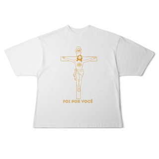 Nome do produto Camiseta Oversized - Foi por Você  - Cruz