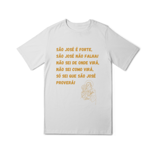 Camiseta Quality Infantil (10 a 14) - São José é forte - Jaculatória