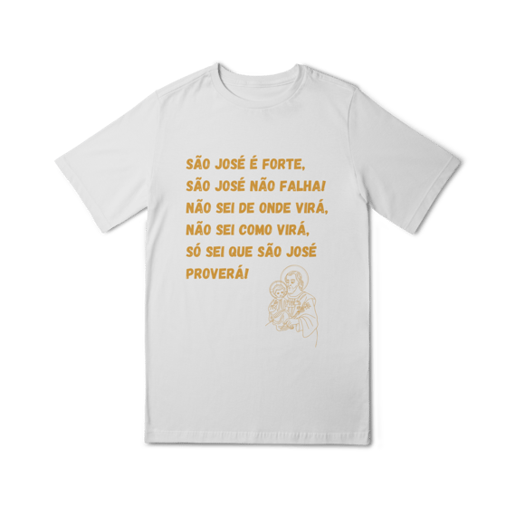 Camiseta Quality Infantil (10 a 14) - São José é forte - Jaculatória