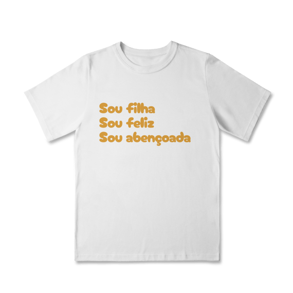 Camiseta Classic Infantil - Sou Filha, Sou Feliz, Sou Abençoada