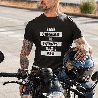 Camiseta preta Esse Caralho de Problema não é meu
