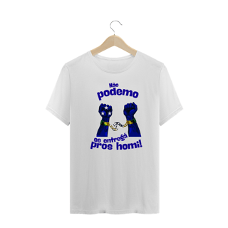 Camiseta Plus Size Não Podemo