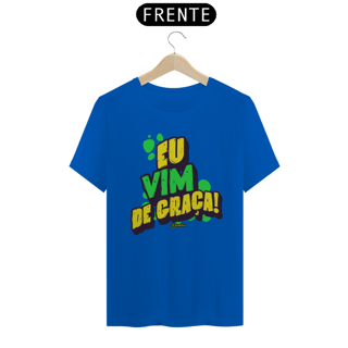 Nome do produto Camiseta Eu Vim De Graça!