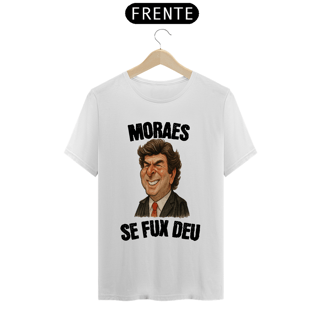 Nome do produto Camiseta Moraes Se Fux Deu