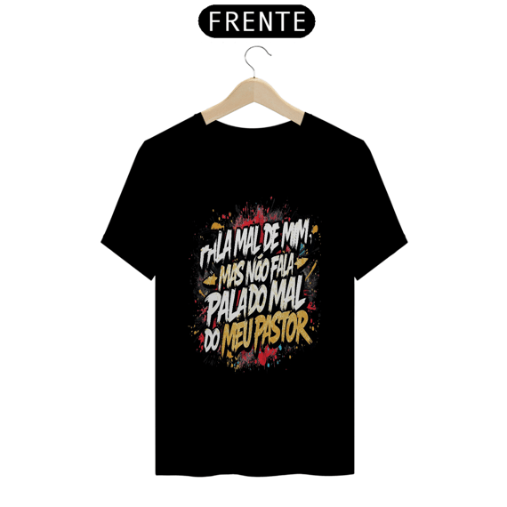 Licuti Original – Camiseta Gospel “Fala Mal de Mim, Mas Não Fala Mal do Meu Pastor