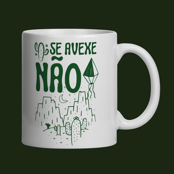 Caneca Não se avexe