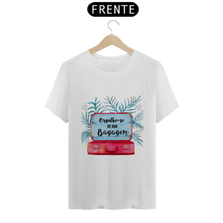 Nome do produto Camiseta orgulhe-se de sua bagagem