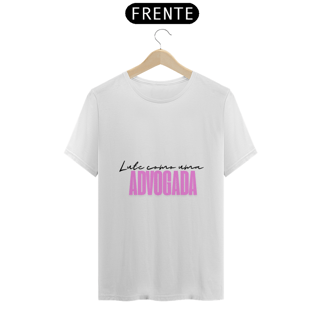 Nome do produto Camiseta Lute como uma advogada