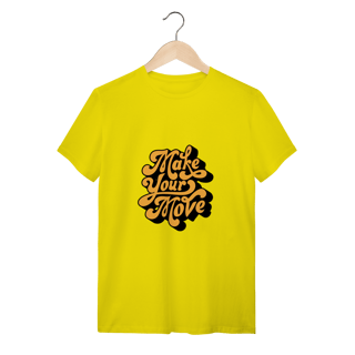 Nome do produto Camiseta Quality - Make Your Move
