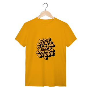 Nome do produto Camiseta Quality - Make Your Move