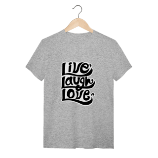 Nome do produto Camiseta Quality - Live, Laugh, Love