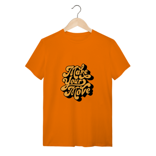 Nome do produto Camiseta Quality - Make Your Move