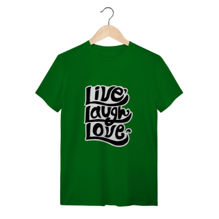 Nome do produto Camiseta Quality - Live, Laugh, Love