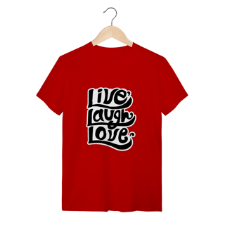 Nome do produto Camiseta Quality - Live, Laugh, Love
