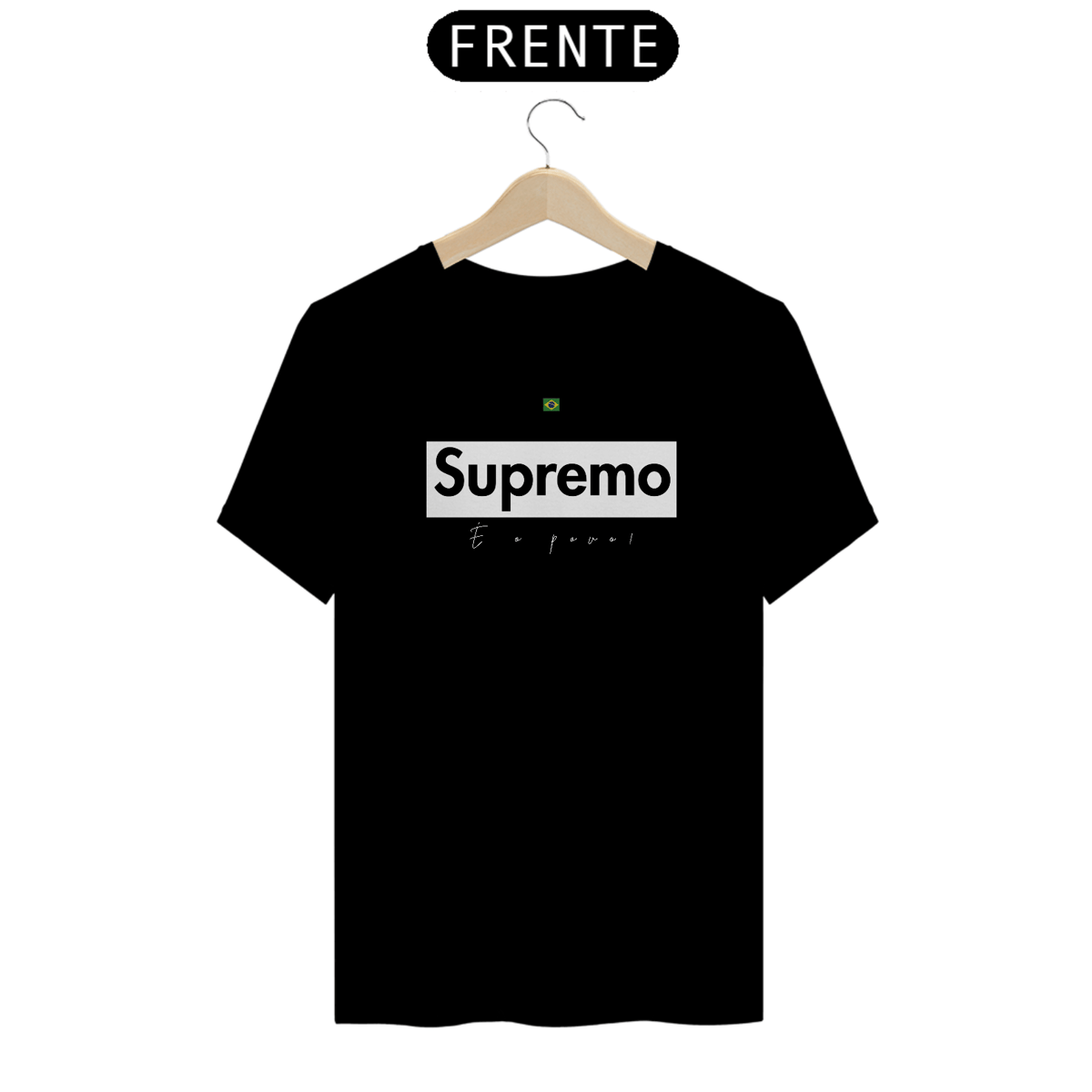 Nome do produto: T-Shirt Quality - Supremo é o povo.