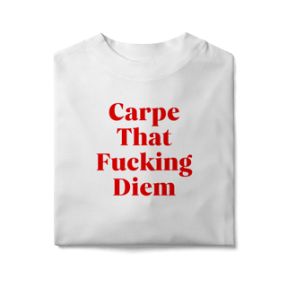 Nome do produto carpe that fucking diem (oversized)