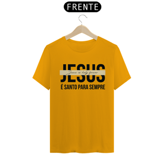 Nome do produto T-Shirt Unissex - Jesus é santo para sempre