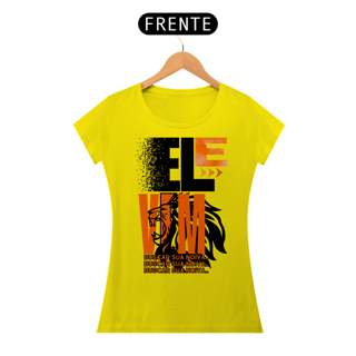 Nome do produto T-Shirt Feminina - Ele Vem