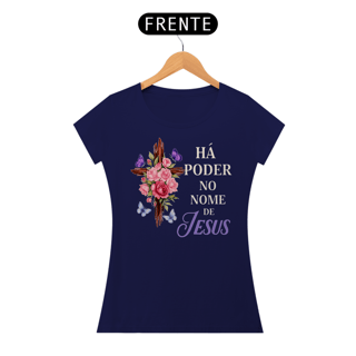 Nome do produto T-Shirt Feminina - Há poder no nome de Jesus