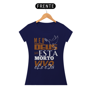 Nome do produto T-Shirt Feminina - Vivo ele está 