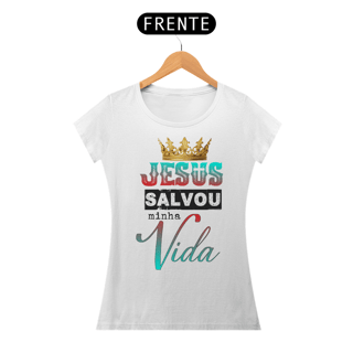 Nome do produto T-Shirt Feminina - Jesus salvo minha vida