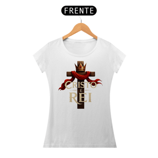 Nome do produto T-Shirt Feminina - Cristo é rei