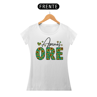 Nome do produto T-Shirt Feminina - Apenas Ore