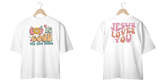 Nome do produto T-Shirt Oversized Unissex - God is good all the time