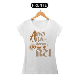 Nome do produto T-Shirt Feminina - Adoradoras do rei
