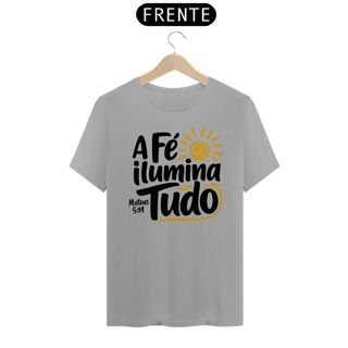Nome do produto T-Shirt Unissex - A fé ilumina tudo
