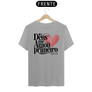 Nome do produto T-Shirt Unissex - Deus me amou primeiro 