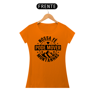 Nome do produto T-Shirt Feminina - Nossa fé pode mover montanhas 