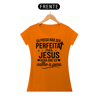 Nome do produto T-Shirt Feminina - Jesus acha que eu valho a pena